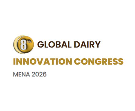 8e Congrès mondial de l'innovation laitière - Moyen-Orient et Afrique du Nord 2026, Dubaï